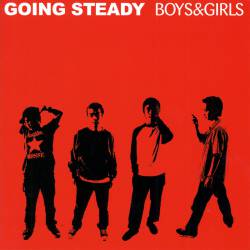 Going Steady : Boys & Girls
